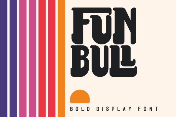Fun Bull: A Display Font That Builds Brand Trust