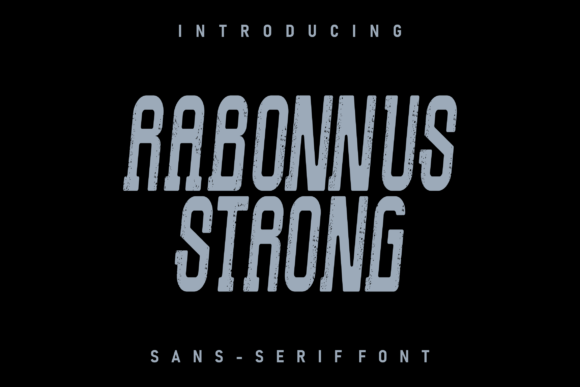 Rabonnus Strong: A Display Font That Anchors Your Voice