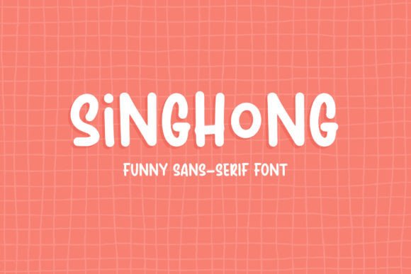 Singhong: A Playful Display Font That Makes Words Smile