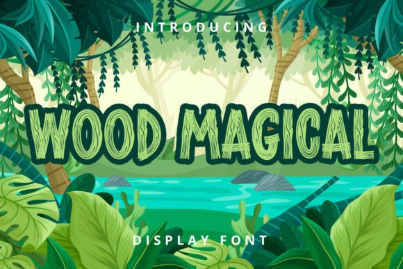 Wood Magical: A Friendly Display Font for Playful Branding